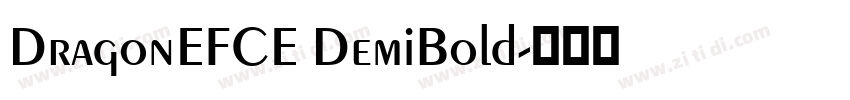 DragonEFCE DemiBold字体转换 DragonEFCE DemiBold字体转换